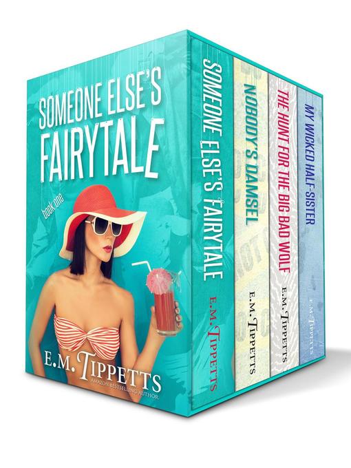 Title details for Someone Else's Fairytale Box Set, Books 1-4 by E.M. Tippetts - Available